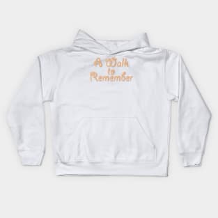 A Walk To Remember Kids Hoodie